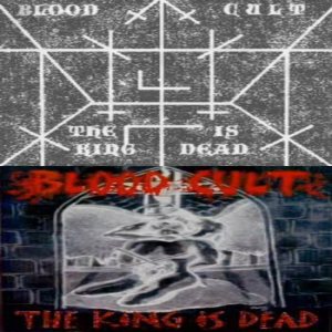 Blood Cult - The King Is Dead