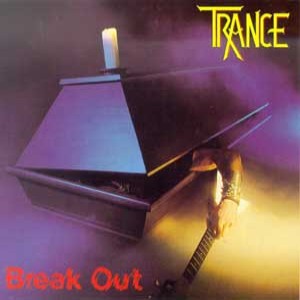 Trance Break Out Album Lyrics Metal Kingdom