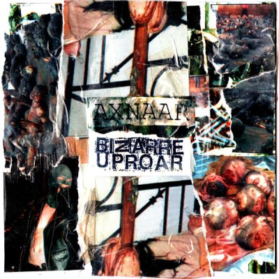 Axnaar / Bizarre Uproar - Axnaar / Bizarre Uproar