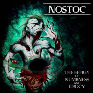 Nostoc - The Effigy of Numbness and Idiocy