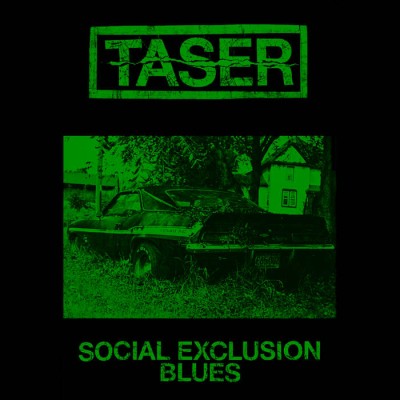 Taser - Social Exclusion Blues