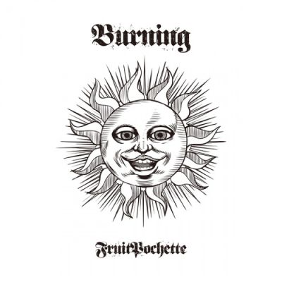 FRUITPOCHETTE - Sakuretsu -Burning- (炸裂-Burning-)