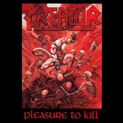 Kreator - Pleasure to Kill Album Lyrics