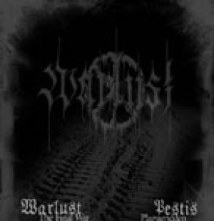 Pestis / Warlust - The Final War / Plagueridden