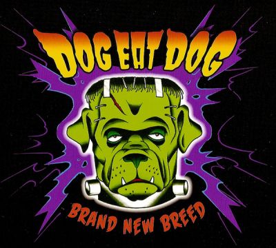 Dog Eat Dog - Brand New Breed