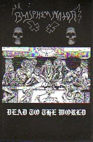Blaspheminator - Dead to the World
