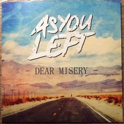 As You Left - Dear Misery