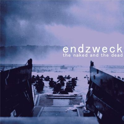 Endzweck - The Naked and the Dead