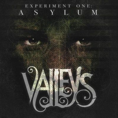 Valleys - Experiment One: Asylum