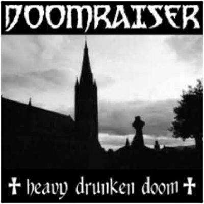 Doomraiser - Heavy Drunken Doom