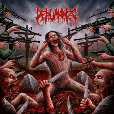 Dehumanize - Malum, Scelesto, Ferox