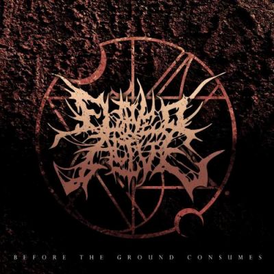 Flayed Alive - Before The Ground Consumes