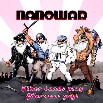 Nanowar - Other Bands Play, Nanowar Gay!