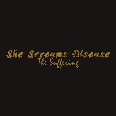 She Screams Disease - The Suffering