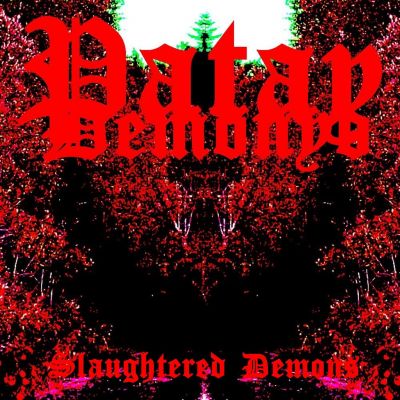 Patay Demonyo - Slaughtered Demons