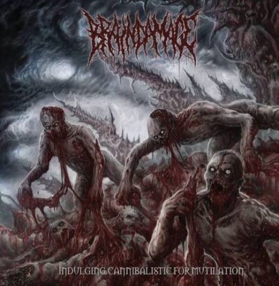 Brain Damage - Indulging Cannibalistic for Mutilation