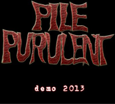 Pile Purulent - Demo 2013