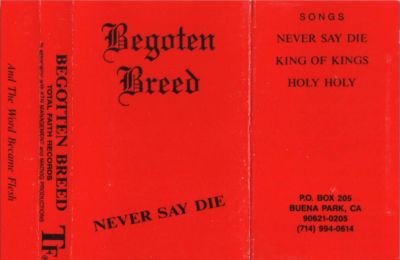 Begoten Breed - Never Say Die