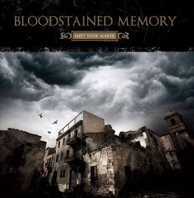 Bloodstained Memory - Meet Your Maker