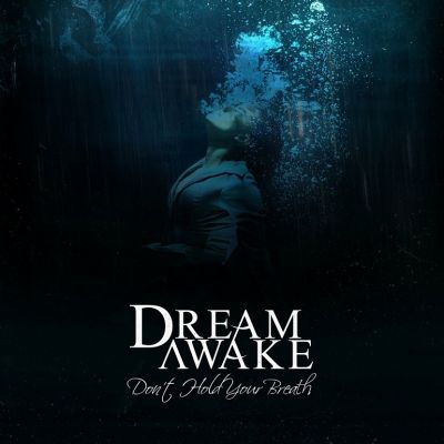 Dream Awake - Don't Hold Your Breath