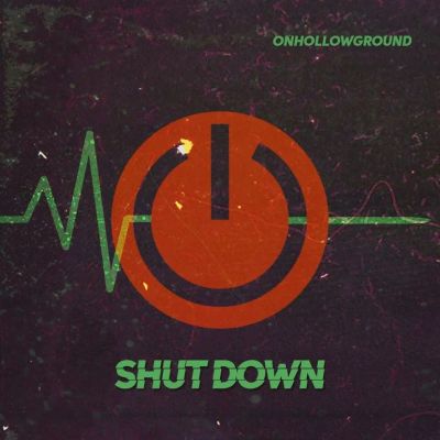 On Hollow Ground - Shut Down