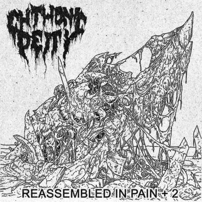 Chthonic Deity - Reassembled in Pain + 2