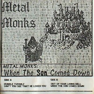 Metal Monks - When the Son Comes Down