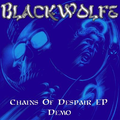 BlackWolfe - Chains of Despair EP