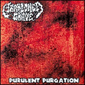 Abandoned Grave - Purulent Purgation