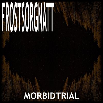 Frostsorgnatt - Morbidtrial