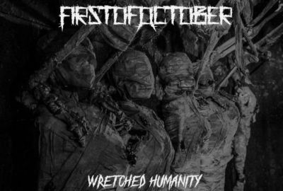 First of October - Wretched Humanity