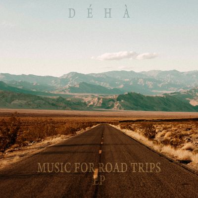 Déhà - Music for Road Trips