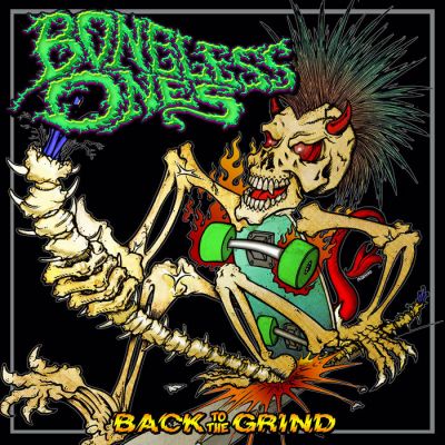 The Boneless Ones - Back to the Grind