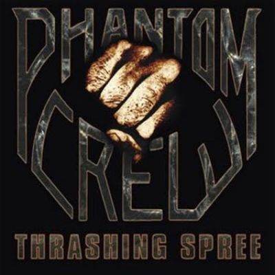 Phantom Crew - Thrashing Spree