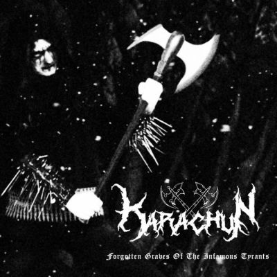 Karachun - Forgotten Graves of the Infamous Tyrants