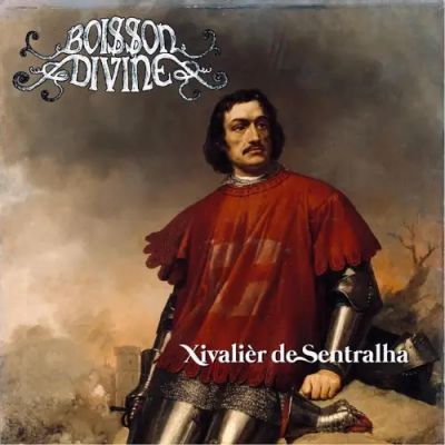 Boisson Divine - Xivalièr de Sentralha