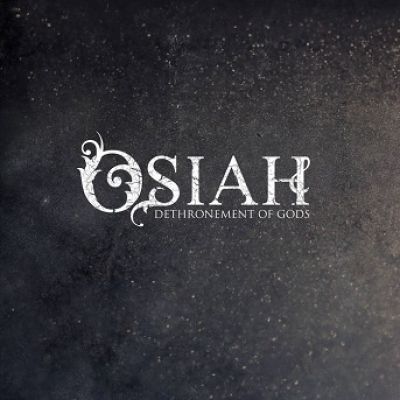 Osiah - Dethronement of Gods [Single] | Metal Kingdom