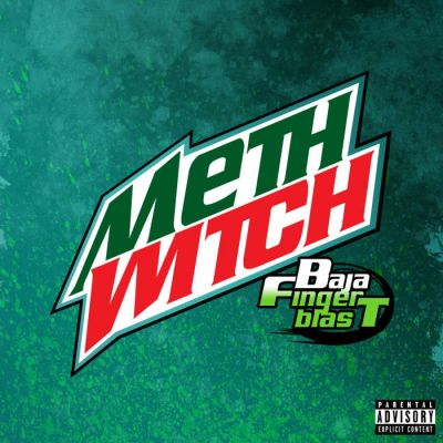 Methwitch - Baja Finger Blast