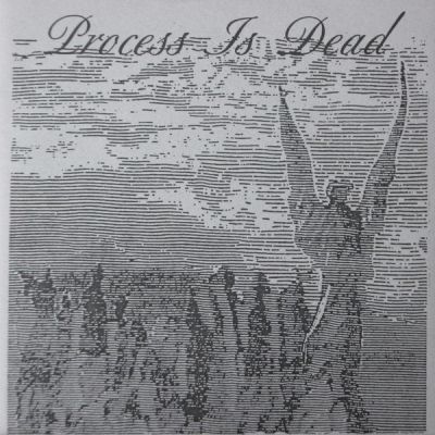 Process Is Dead - Process Is Dead