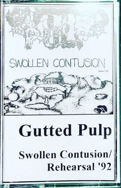 Gutted Pulp - Swollen Contusion / Rehearsal '92