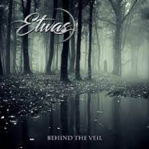 Etwas - Behind the Veil