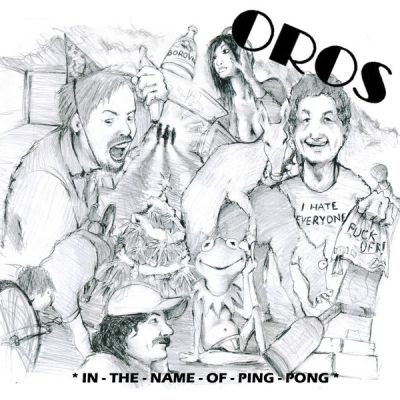 Oros - In the Name of Ping Pong