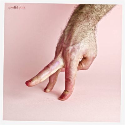 Sordid Pink - Sordid Pink