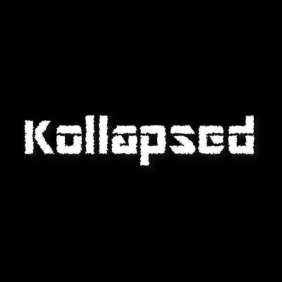 Kollapsed - Kollapsed Pt​. ​1