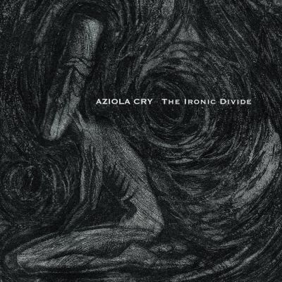 Aziola Cry - The Ironic Divide