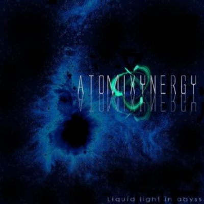 Atomixynergy - Liquid Light in Abyss