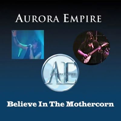Aurora Empire - Believe in the Mothercorn