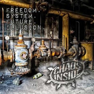 Chaos Inside - Freedom. System. Future. Illusion.