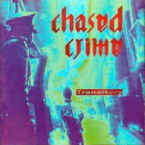 Chased Crime - Transitory