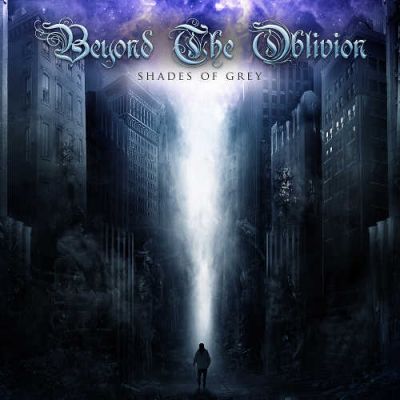 Beyond the Oblivion - Shades of Grey